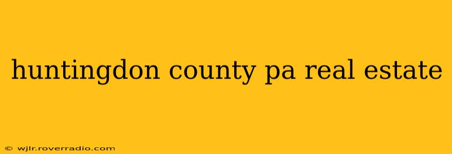 huntingdon county pa real estate