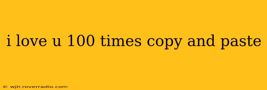 i love u 100 times copy and paste