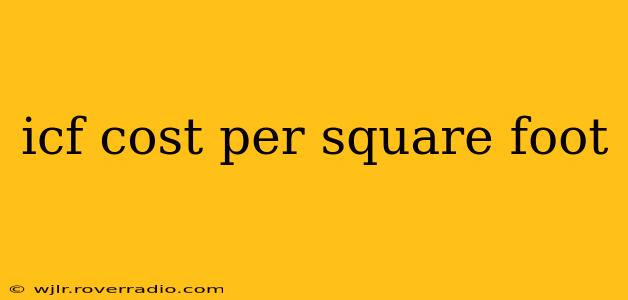 icf cost per square foot