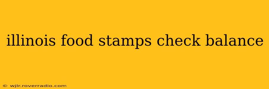illinois food stamps check balance