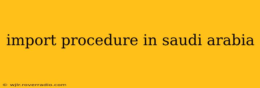 import procedure in saudi arabia