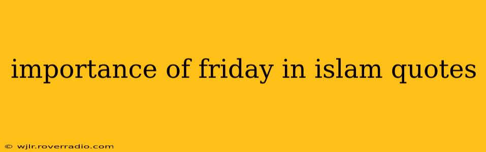 importance of friday in islam quotes