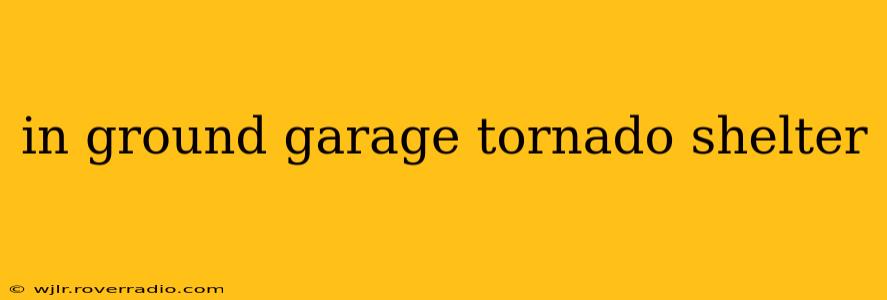in ground garage tornado shelter