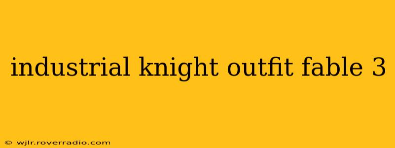 industrial knight outfit fable 3