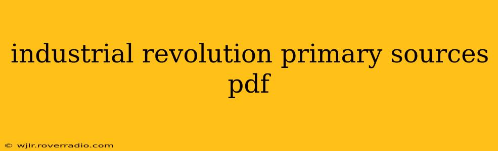 industrial revolution primary sources pdf