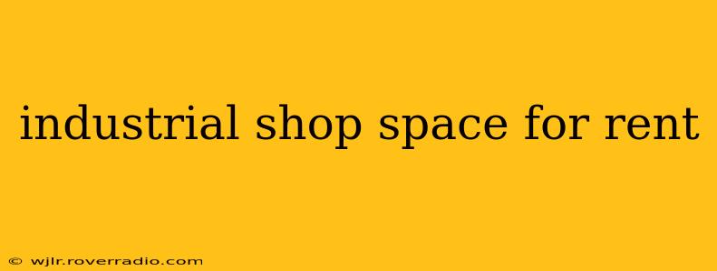 industrial shop space for rent