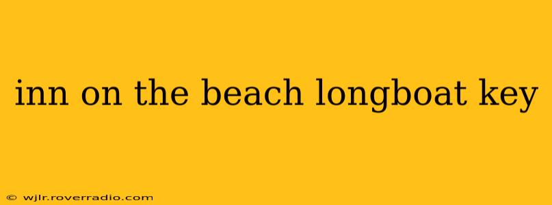 inn on the beach longboat key