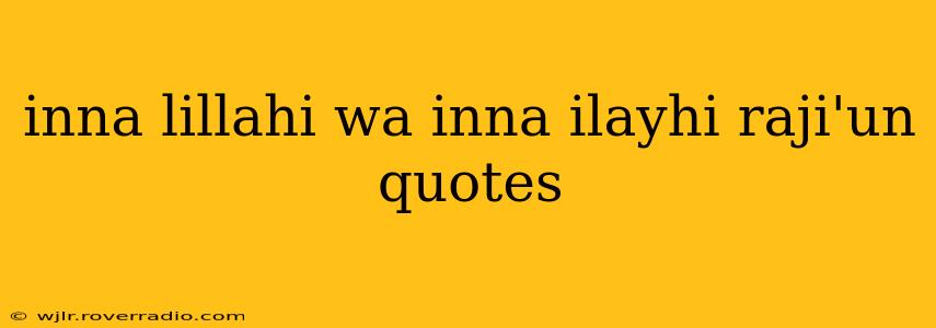 inna lillahi wa inna ilayhi raji'un quotes