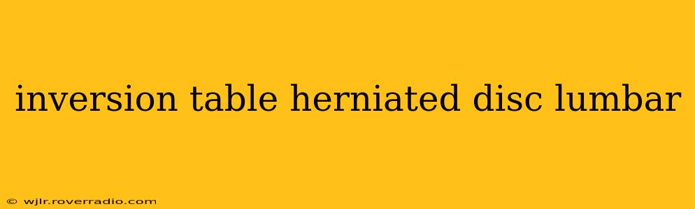 inversion table herniated disc lumbar