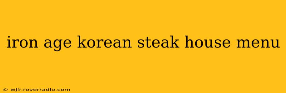 iron age korean steak house menu