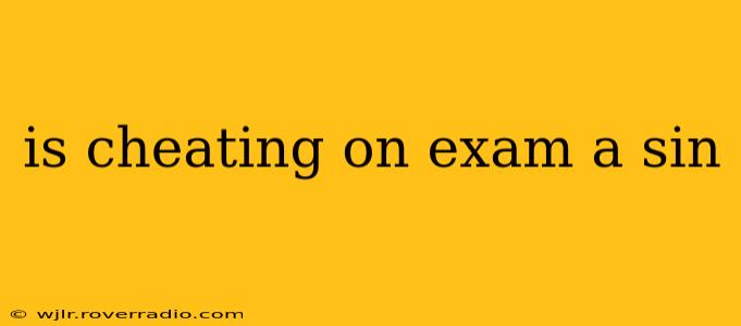 is cheating on exam a sin