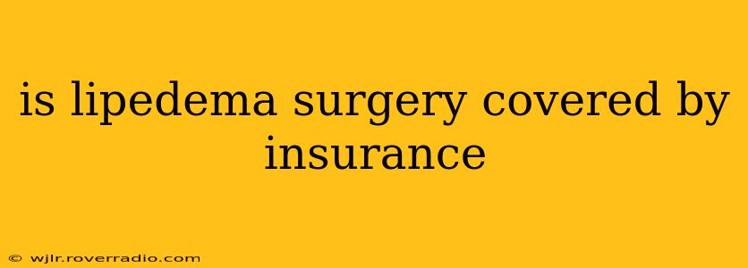is lipedema surgery covered by insurance