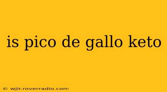 is pico de gallo keto