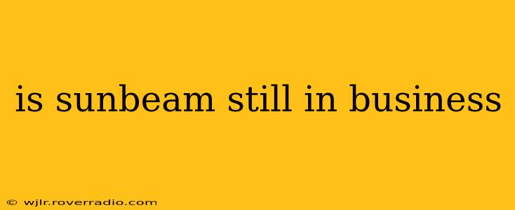 is sunbeam still in business