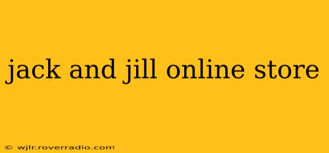 jack and jill online store