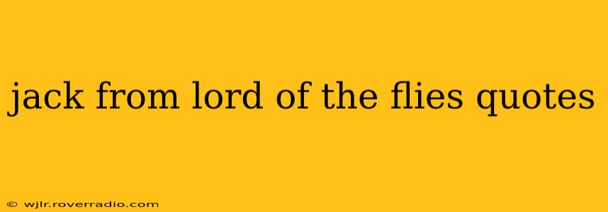 jack from lord of the flies quotes