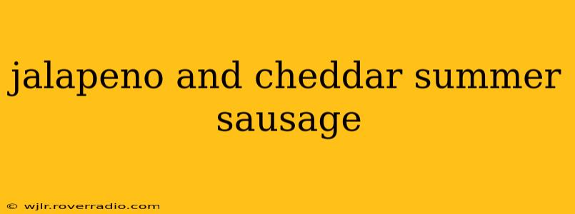 jalapeno and cheddar summer sausage
