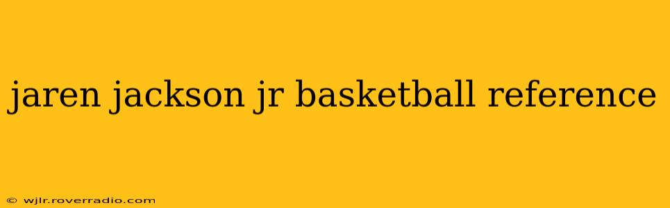 jaren jackson jr basketball reference