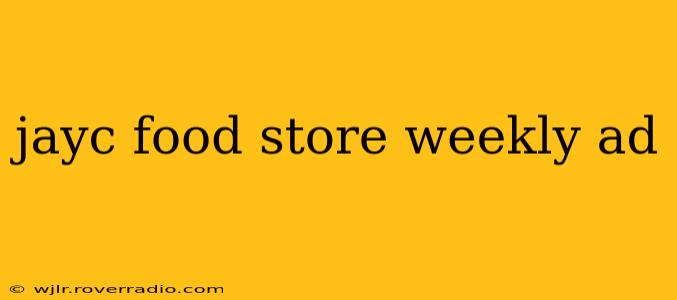 jayc food store weekly ad