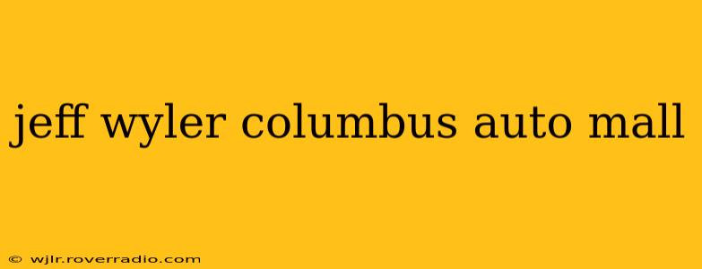 jeff wyler columbus auto mall