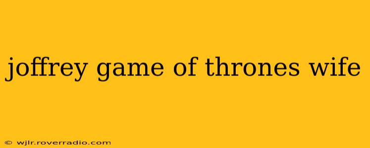 joffrey game of thrones wife