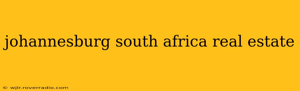 johannesburg south africa real estate