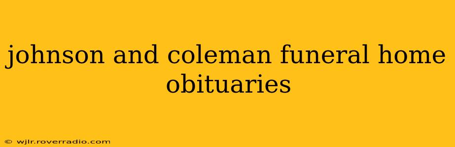 johnson and coleman funeral home obituaries