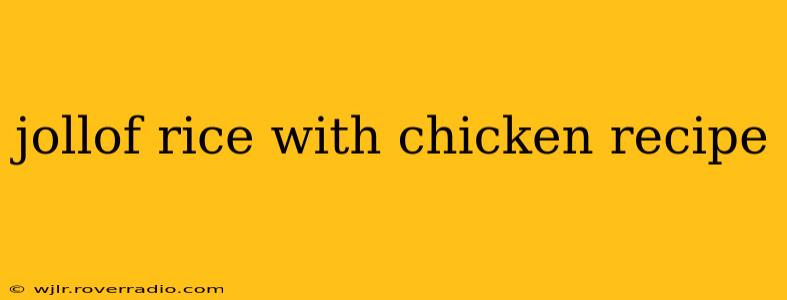 jollof rice with chicken recipe