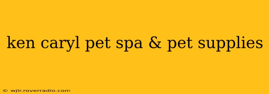 ken caryl pet spa & pet supplies