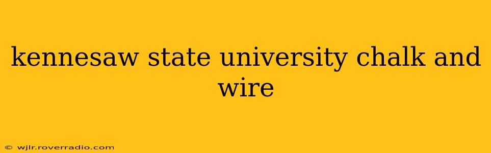 kennesaw state university chalk and wire