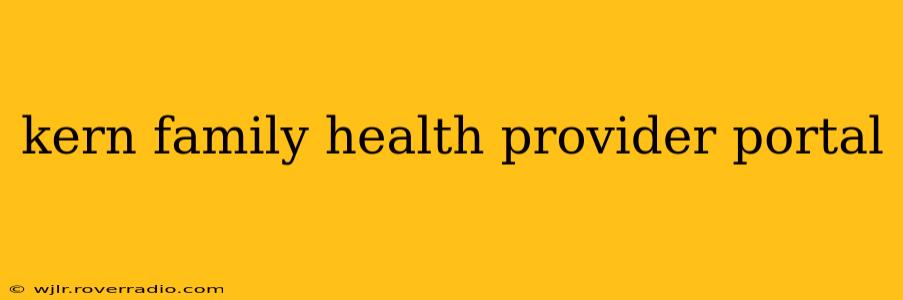 kern family health provider portal