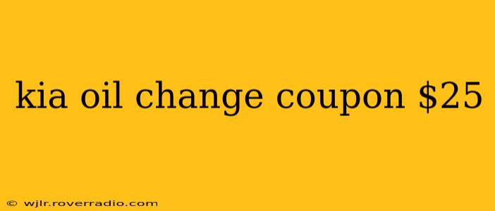 kia oil change coupon $25