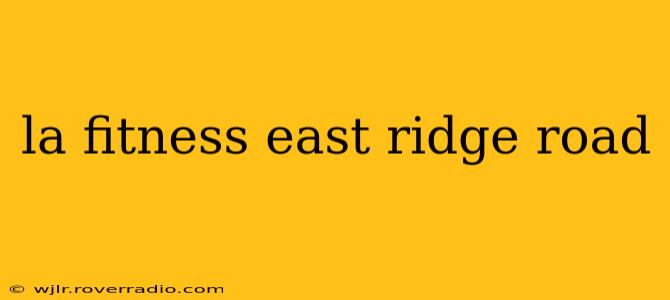 la fitness east ridge road
