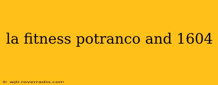 la fitness potranco and 1604
