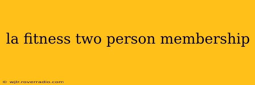 la fitness two person membership