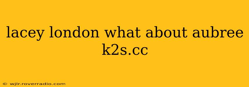 lacey london what about aubree k2s.cc lacey london what about aubree k2s.cc