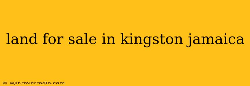 land for sale in kingston jamaica