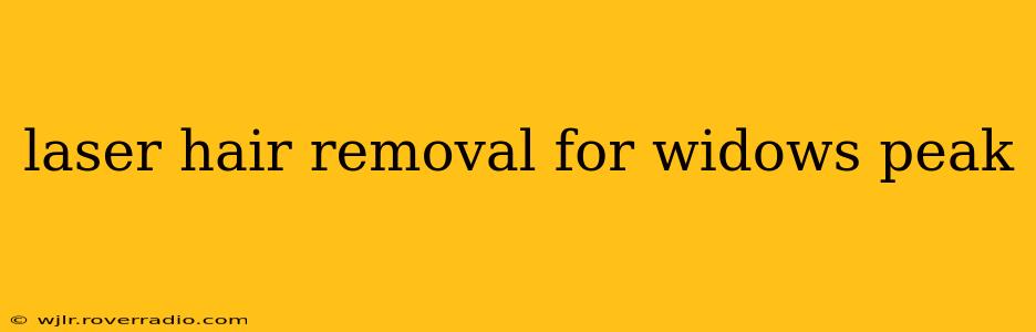 laser hair removal for widows peak