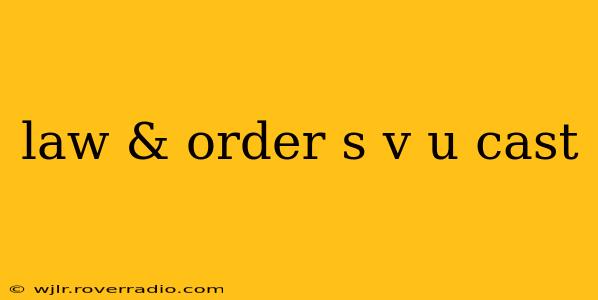 law & order s v u cast