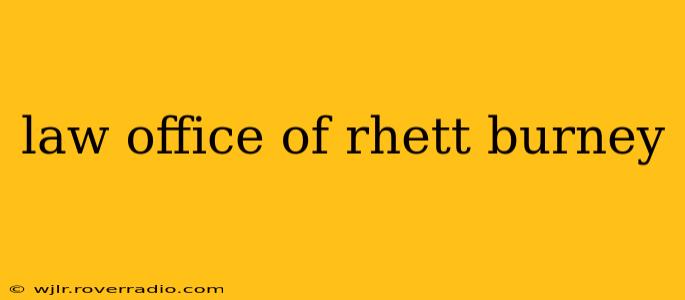 law office of rhett burney