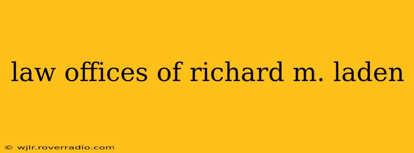 law offices of richard m. laden