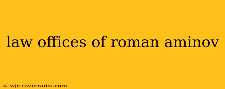 law offices of roman aminov