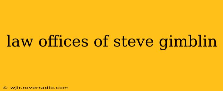 law offices of steve gimblin