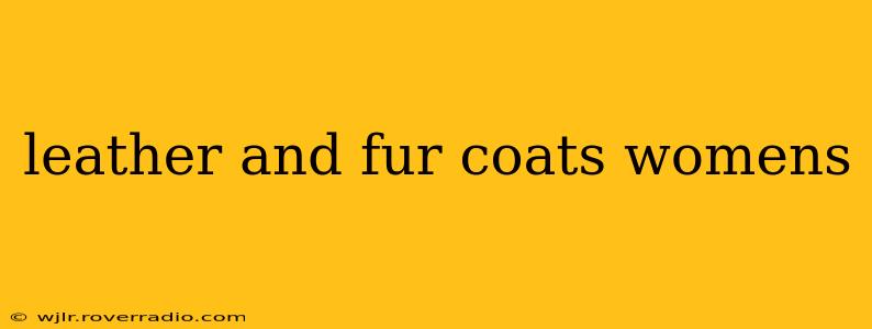 leather and fur coats womens