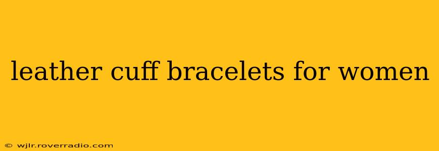 leather cuff bracelets for women
