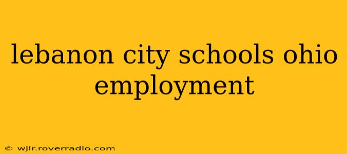 lebanon city schools ohio employment