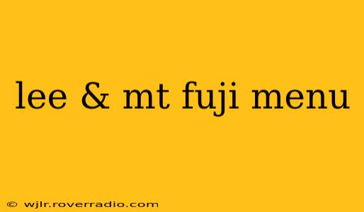 lee & mt fuji menu