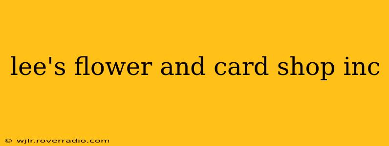 lee's flower and card shop inc