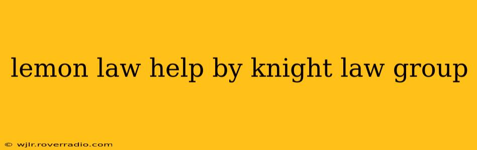 lemon law help by knight law group