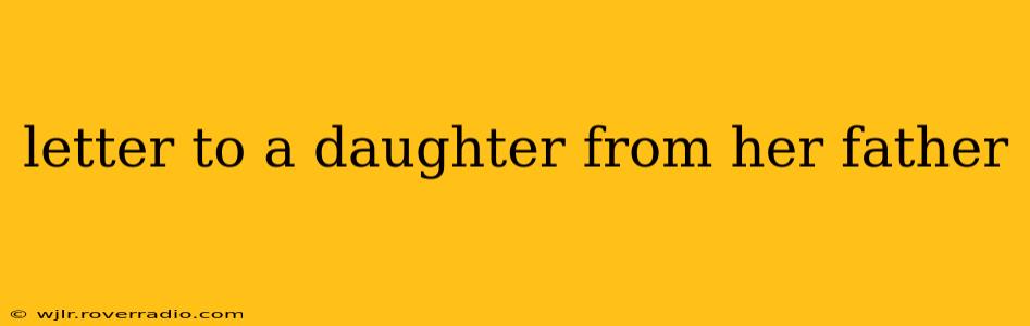 letter to a daughter from her father